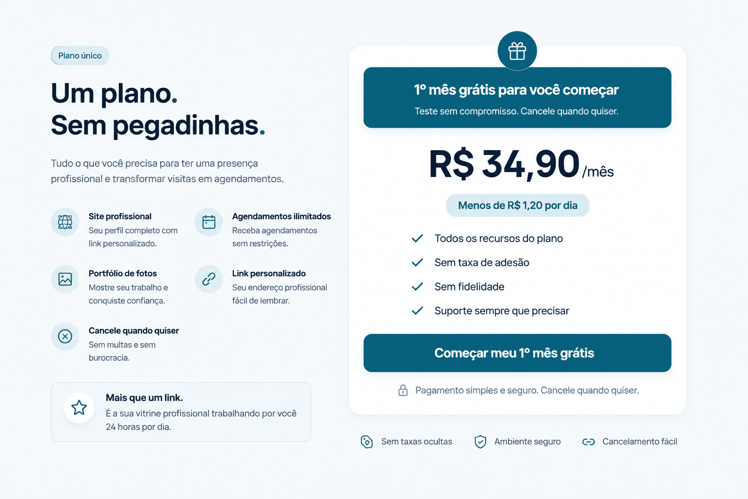 Plano único da UppiMe — R$ 34,90 por mês, primeiro mês grátis. Inclui site profissional, agendamentos ilimitados, portfólio de fotos e link personalizado, sem taxa de adesão nem fidelidade.
